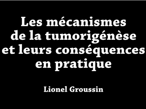 Table ronde : Cancer de la thyroïde - Les mécanismes de le tumorigénèse et leurs conséquences en pratique