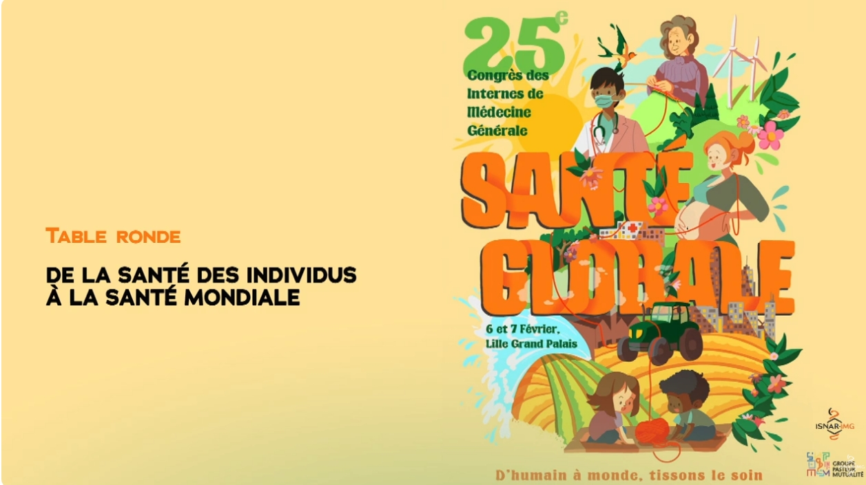 Table ronde - De la santé des individus à la santé mondiale Table ronde - De la santé des individus à la santé mondiale