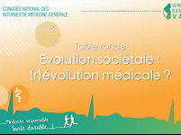 Table ronde - Evolution societale (r)evolution medicale ?