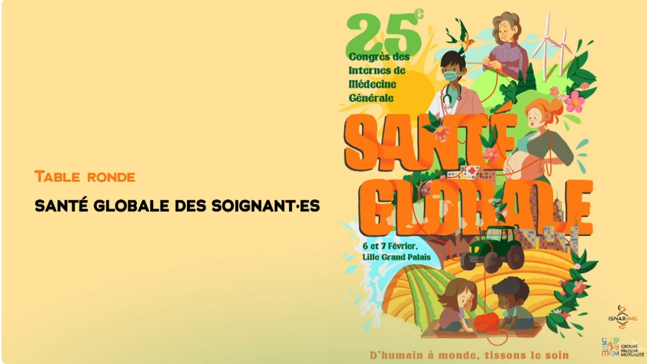 Table ronde - santé globale des soignant·es : prendre soin de soi pour soigner les autres Table ronde - santé globale des soignant·es : prendre soin de soi pour soigner les autres