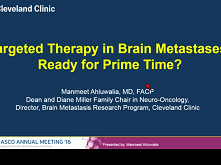 Targeted Therapy in Brain Metastases: Ready for Primetime? Targeted Therapy in Brain Metastases: Ready for Primetime?