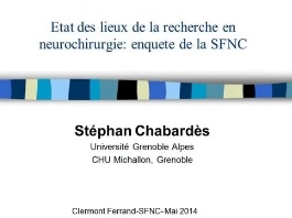 État des lieux de la recherche en neurochirurgie en France