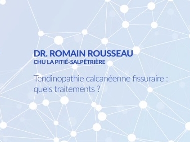 Tendinopathie calcanéenne fissuraire : quels traitements?