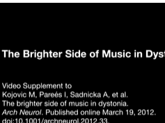 The Brighter Side of Music in Dystonia The Brighter Side of Music in Dystonia