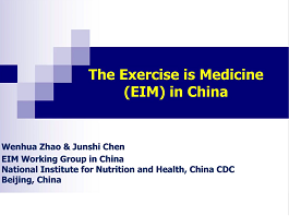 The Exercise is Medicine (EIM) in China The Exercise is Medicine (EIM) in China