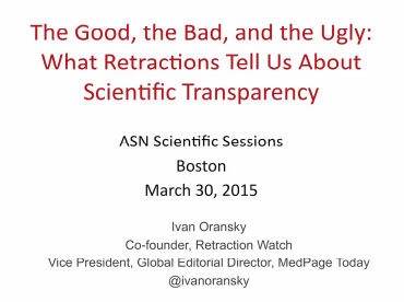 The good, the bad, and the ugly : What retractions tell us about scientific transparency The good, the bad, and the ugly : What retractions tell us about scientific transparency