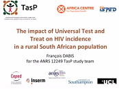 The impact of universal test and treat on HIV incidence in a rural South African population: ANRS 12249 TasP trial The impact of universal test and treat on HIV incidence in a rural South African population: ANRS 12249 TasP trial