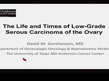 The Life and Times of Low-Grade Serous Carcinoma of the Ovary The Life and Times of Low-Grade Serous Carcinoma of the Ovary