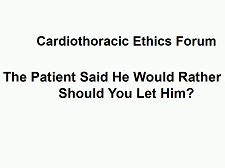The Patient Said He Would Rather Die: Should You Let Him?