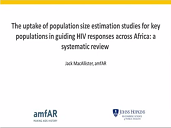 The uptake of population size estimation studies for key populations in guiding HIV responses across sub-Saharan Africa: a systematic review The uptake of population size estimation studies for key populations in guiding HIV responses across sub-Saharan Africa: a systematic review