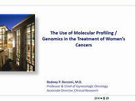 The Use of Molecular Profiling/Genomics in the Treatment of Womens Cancers The Use of Molecular Profiling/Genomics in the Treatment of Womens Cancers