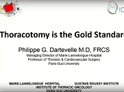 Thoracotomy is the gold standard