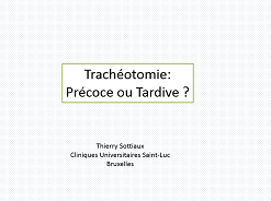 Trachéotomie - Indications : précoce ou tardive