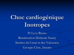 Traitement du choc cardiogenique perspectives en 2014 - Quel médicament inotrope ? Traitement du choc cardiogenique perspectives en 2014 - Quel médicament inotrope ?