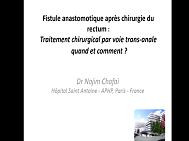 Traiter par voie basse une fistule des anastomoses colorectales et cola-anales Traiter par voie basse une fistule des anastomoses colorectales et cola-anales