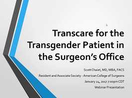 Transcare for the transgender patient in the surgeon's office Transcare for the transgender patient in the surgeon's office