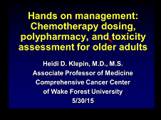 Treating Older Adults with Cancer: Geriatric Perspectives Treating Older Adults with Cancer: Geriatric Perspectives