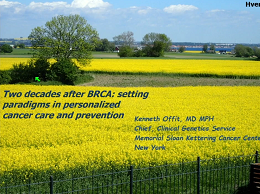 Two decades after BRCA, setting paradigms in personalized cancer care and prevention Two decades after BRCA, setting paradigms in personalized cancer care and prevention
