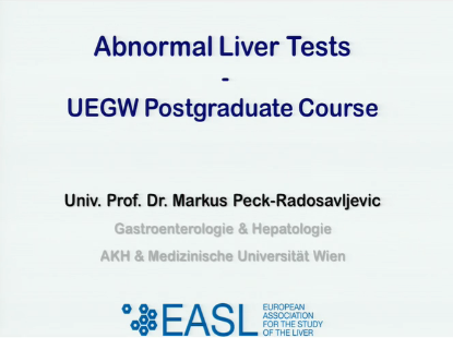 UEG Week 2013 - Common presentations in liver disease: Abnormal liver tests UEG Week 2013 - Common presentations in liver disease: Abnormal liver tests
