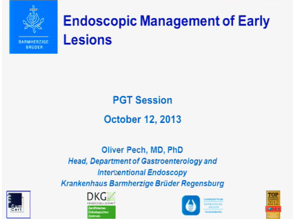 UEG Week 2013 - Endoscopic management of early lesions in Barrett's Oesophagus UEG Week 2013 - Endoscopic management of early lesions in Barrett's Oesophagus