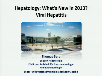 UEG Week 2013 - Hepatology: What's new in 2013 in Viral hepatitis UEG Week 2013 - Hepatology: What's new in 2013 in Viral hepatitis
