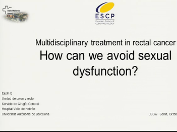 UEG Week 2013 - Rectal cancer treatment: How can we avoid sexual dysfunction? UEG Week 2013 - Rectal cancer treatment: How can we avoid sexual dysfunction?