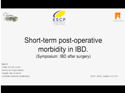 UEG Week 2013 - Short-term post-operative morbidity in IBD UEG Week 2013 - Short-term post-operative morbidity in IBD
