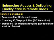 Universal Coverage for Eye Care in Rural Areas Through Telemedicine-Enabled Vision Center Universal Coverage for Eye Care in Rural Areas Through Telemedicine-Enabled Vision Center