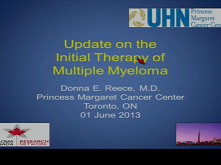 Update on the Initial Therapy of Multiple Myeloma Update on the Initial Therapy of Multiple Myeloma