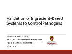 Validation of Ingredient-Based Systems to Control Pathogens Validation of Ingredient-Based Systems to Control Pathogens