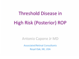 Pathologies Vasculaires - Seuil de la maladie en risque élevé de rétinopathie (postérieur) du prématuré Pathologies Vasculaires - Seuil de la maladie en risque élevé de rétinopathie (postérieur) du prématuré