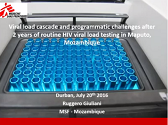 Viral load cascade and programmatic challenges after 2 years of routine HIV viral load testing in Maputo, Mozambique Viral load cascade and programmatic challenges after 2 years of routine HIV viral load testing in Maputo, Mozambique