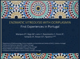 Troubles Vitréomaculaires - Vitréolyse enzymatique avec Ocriplasmine : premières expériences au Portugal Troubles Vitréomaculaires - Vitréolyse enzymatique avec Ocriplasmine : premières expériences au Portugal