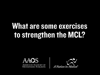What are some exercises to strengthen the medial collateral ligament (MCL)? What are some exercises to strengthen the medial collateral ligament (MCL)?