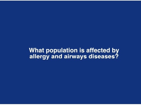 What population is affected by allergy and airways diseases?