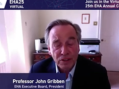 Why join EHA25Virtual? Listen to John Gribben, EHA Executive Board, President. Why join EHA25Virtual? Listen to John Gribben, EHA Executive Board, President.