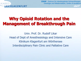 Why Opiod Rotation and the Management of Breakthrough Pain